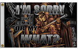 Wholesale I'M SORRY / COMING FOR MY WHAT ? GUN 3 x 5 DELUXE BIKER FLAG ( sold by the piece )