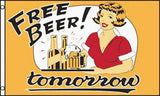 Wholesale FREE BEER TOMORROW  3 X 5 FLAG (Sold by the piece)