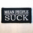 Wholesale MEAN PEOPLE SUCK PATCH (Sold by the piece) CLOSEOUT AS LOW AS 75 CENTS EA