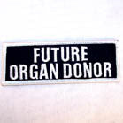 Wholesale FUTURE ORGAN DONOR 3 IN PATCH (Sold by the piece OR dozen ) CLOSEOUT AS LOW AS .50 CENTS EA