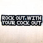 Wholesale ROCK OUT SAYING 4 INCH PATCH (Sold by the piece or dozen ) CLOSEOUT AS LOW AS 50 CENTS EA