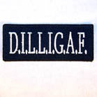 Wholesale D.I.L.L.I.G.A.F. 4 INCH PATCH (Sold by the piece or dozen ) -* CLOSEOUT AS LOW AS 75 CENTS EA