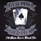 Wholesale BEWARE OF THE BIG SLICK SHORT SLEEVE TEE-SHIRT (Sold by the piece) -