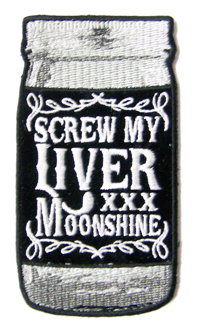 Wholesale MOONSHINE XX SCREW MY LIVER 4 INCH EMBROIDERED PATCH ( sold by the piece )